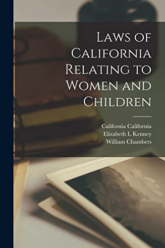 Laws of California Relating to Women and Children