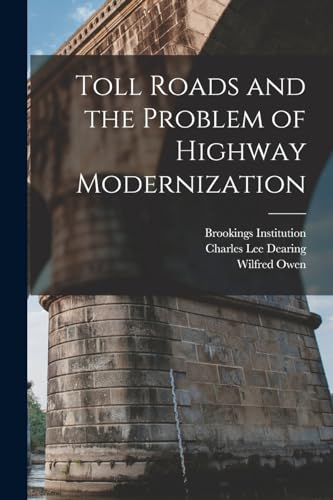 Toll Roads and the Problem of Highway Modernization