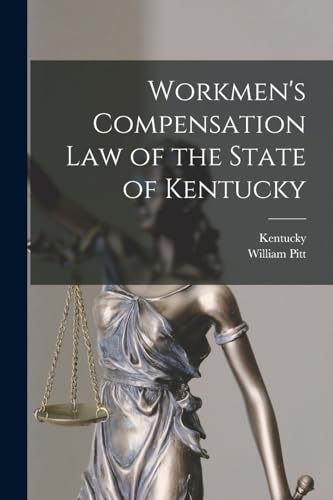 Workmen's Compensation Law of the State of Kentucky