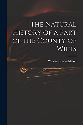 The Natural History of a Part of the County of Wilts