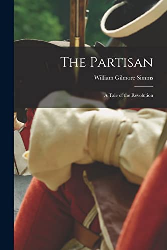 The Partisan: A Tale of the Revolution