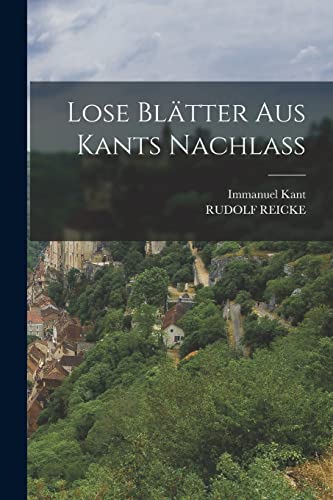 Lose Bl?tter Aus Kants Nachlass