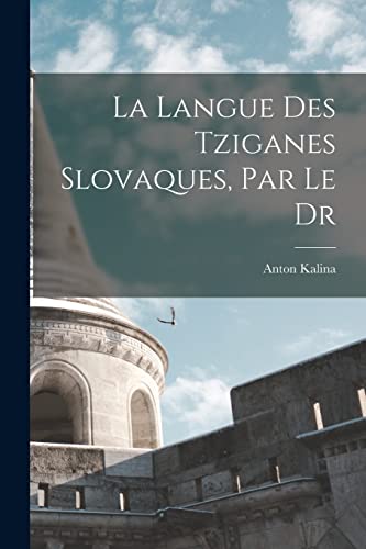 La Langue Des Tziganes Slovaques, Par Le Dr