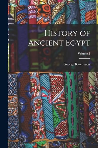 History of Ancient Egypt; Volume 2