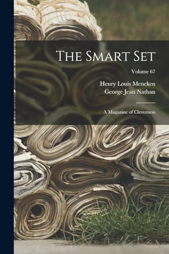 The Smart Set: A Magazine of Cleverness; Volume 67