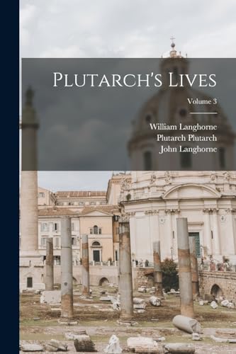 Plutarch's Lives; Volume 3