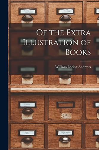 Of the Extra Illustration of Books