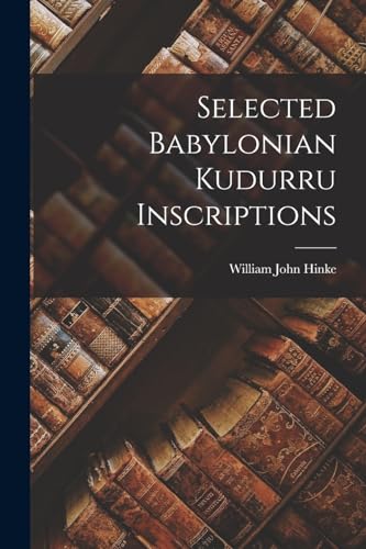 Selected Babylonian Kudurru Inscriptions