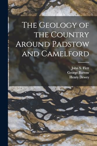 The Geology of the Country Around Padstow and Camelford