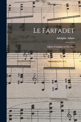 Le Farfadet: Op?ra comique en un acte