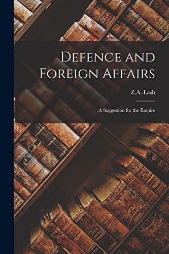 Defence and Foreign Affairs: A Suggestion for the Empire