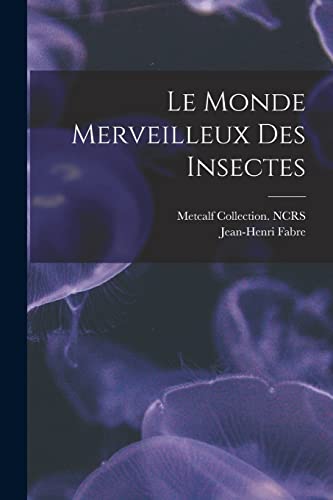 Le monde merveilleux des insectes