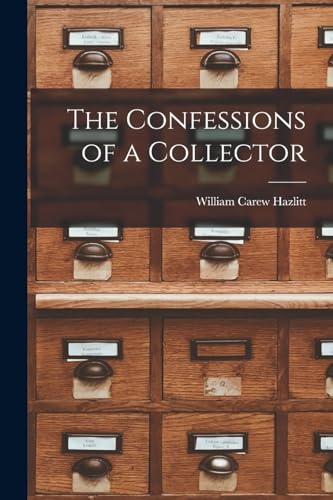 The Confessions of a Collector