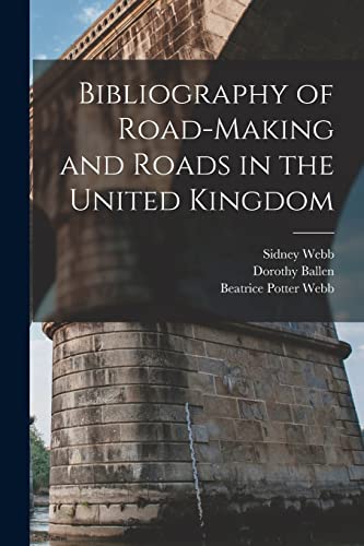 Bibliography of Road-Making and Roads in the United Kingdom