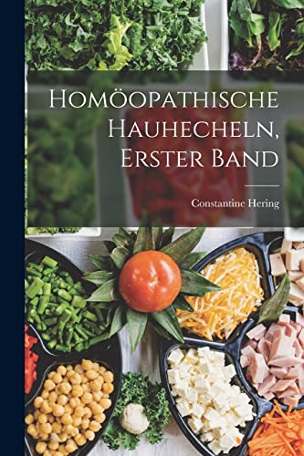 Hom?opathische Hauhecheln, Erster Band