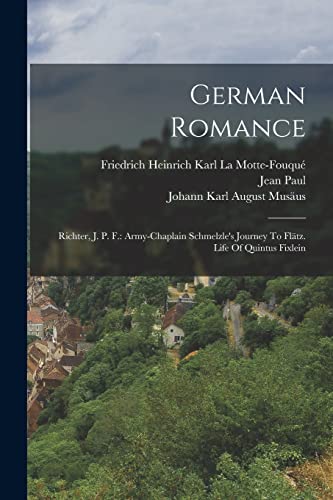 German Romance: Richter, J. P. F.: Army-chaplain Schmelzle's Journey To Fl?tz. Life Of Quintus Fixlein