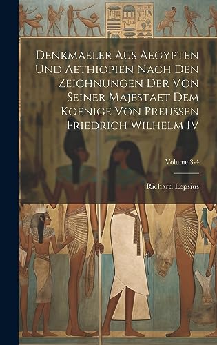 Lepsius - Denkmaeler Aus Aegypten Und Aethiopien Nach Den Zeichnungen image 1