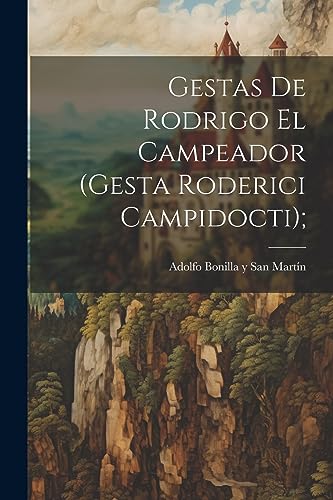 Gestas de Rodrigo el Campeador (Gesta Roderici Campidocti);