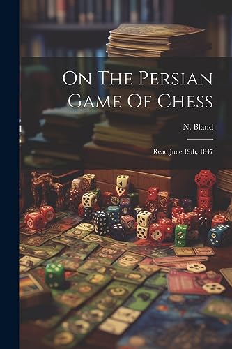 On The Persian Game Of Chess: Read June 19th, 1847