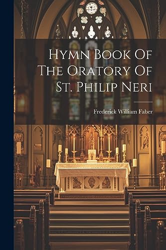 Hymn Book Of The Oratory Of St. Philip Neri