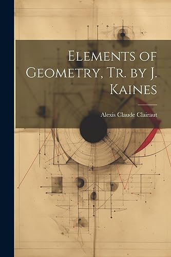 Elements of Geometry, Tr. by J. Kaines