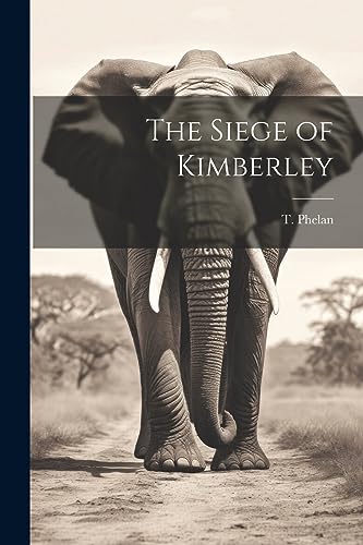 The Siege of Kimberley