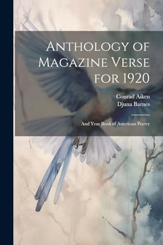 Anthology of Magazine Verse for 1920: And Year Book of American Poetry