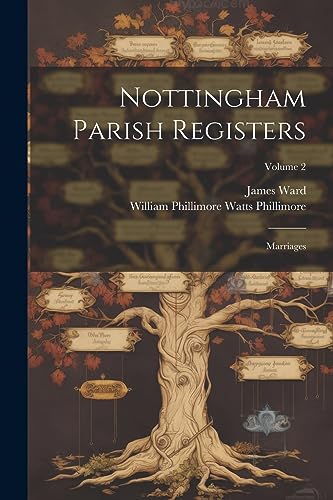 Nottingham Parish Registers: Marriages; Volume 2