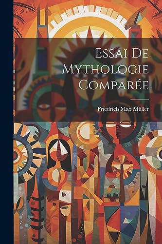 Essai De Mythologie Compar?e