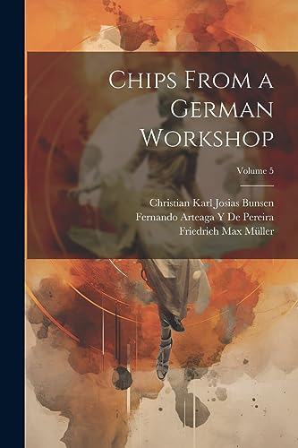 Chips From a German Workshop; Volume 5