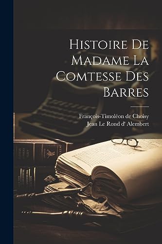 Histoire De Madame La Comtesse Des Barres