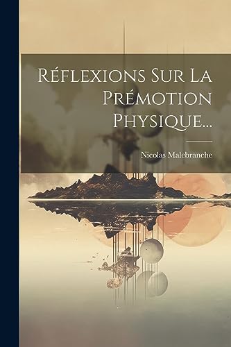 R?flexions Sur La Pr?motion Physique...