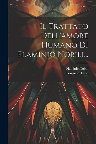 Il Trattato Dell'amore Humano Di Flaminio Nobili...