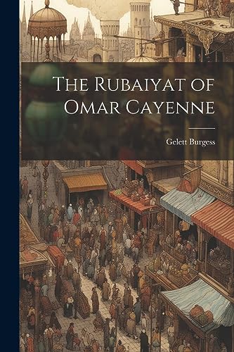 The Rubaiyat of Omar Cayenne