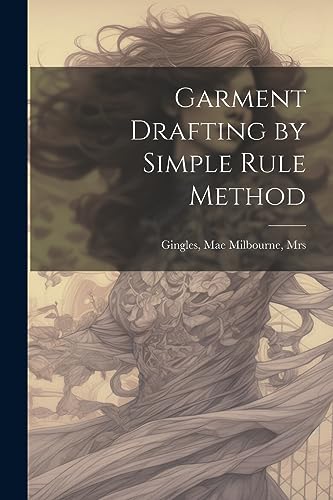 Garment Drafting by Simple Rule Method