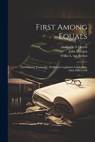 First Among Equals: Oral History Transcript : California Legislative Leadership, 1964-1992 / 199