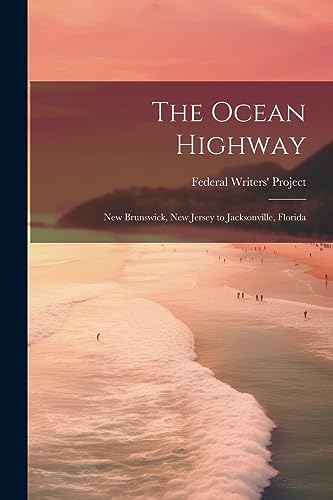 The Ocean Highway: New Brunswick, New Jersey to Jacksonville, Florida