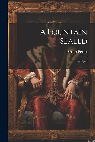 A Fountain Sealed: A Novel