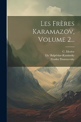 Les Fr?res Karamazov, Volume 2...