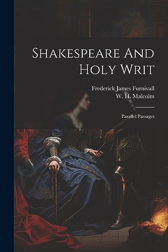 Shakespeare And Holy Writ: Parallel Passages