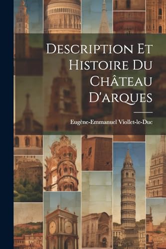 Description Et Histoire Du Ch?teau D'arques