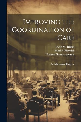 Improving the Coordination of Care: An Educational Program