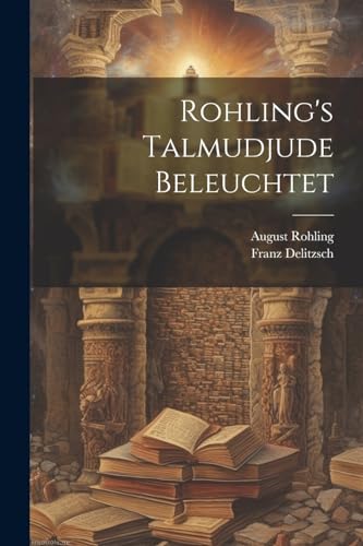 Rohling's Talmudjude beleuchtet