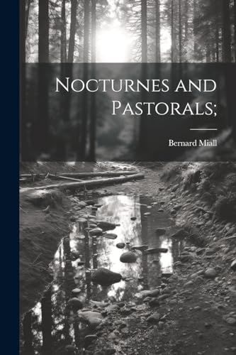 Nocturnes and Pastorals;