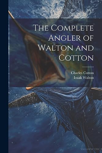 The Complete Angler of Walton and Cotton