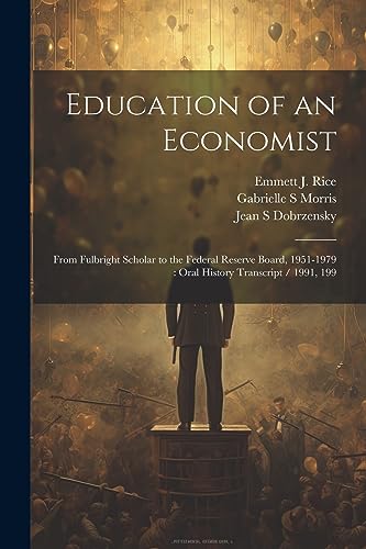 Education of an Economist: From Fulbright Scholar to the Federal Reserve Board, 1951-1979 : Oral History Transcript / 1991, 199