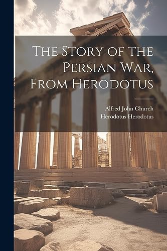 The Story of the Persian war, From Herodotus