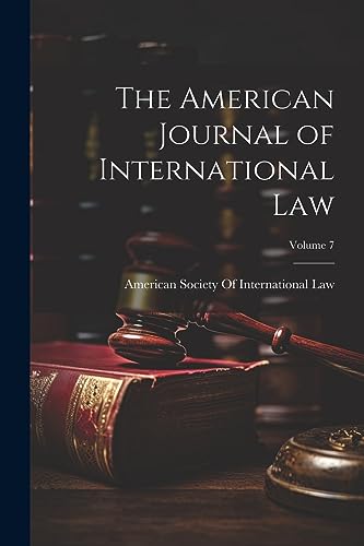 The American Journal of International Law; Volume 7