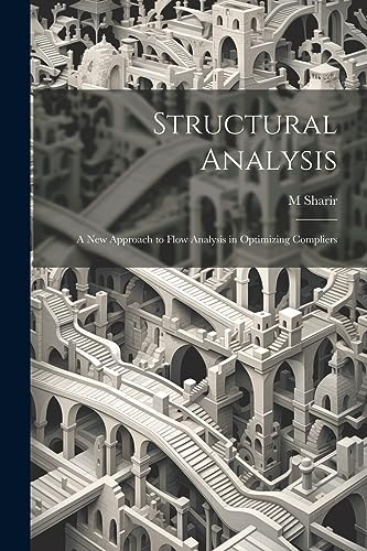 Structural Analysis: A new Approach to Flow Analysis in Optimizing Compliers