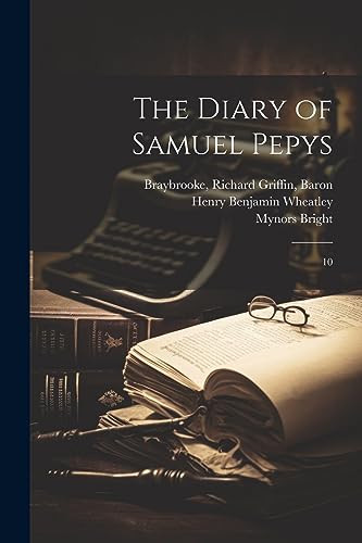 The Diary of Samuel Pepys: 10